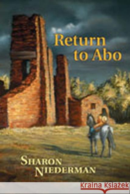 Return to Abo: A Novel of the Southwest