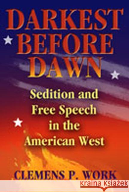 Darkest Before Dawn: Sedition and Free Speech in the American West