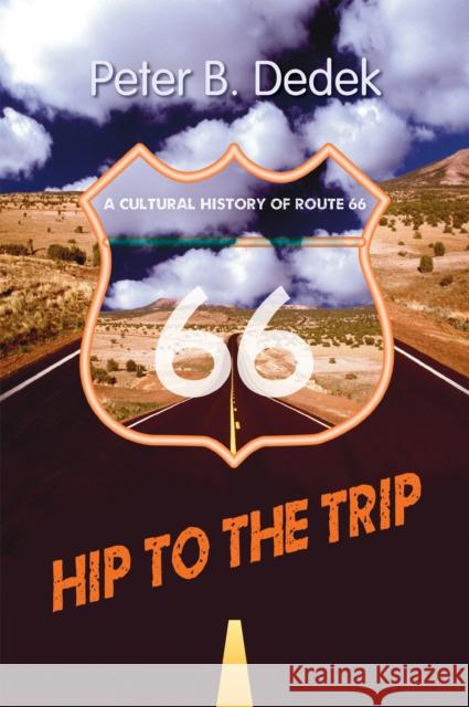 Hip to the Trip: A Cultural History of Route 66