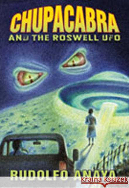 Chupacabra and the Roswell UFO