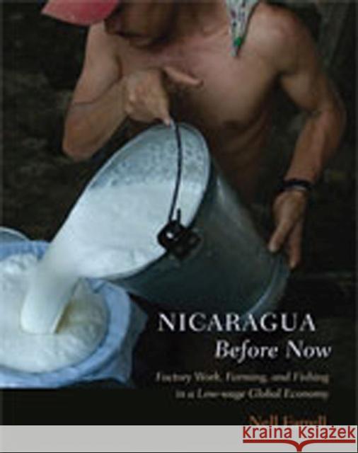 Nicaragua Before Now: Factory Work, Farming, and Fishing in a Low-Wage Global Economy
