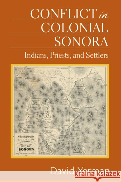 Conflict in Colonial Sonora: Indians, Priests, and Settlers