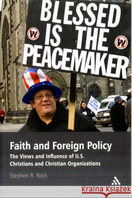 Faith and Foreign Policy: The Views and Influence of U.S. Christians and Christian Organizations