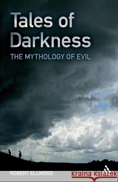 Tales of Darkness: The Mythology of Evil