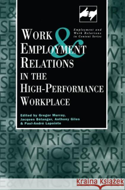 Work and Employment in the High Performance Workplace