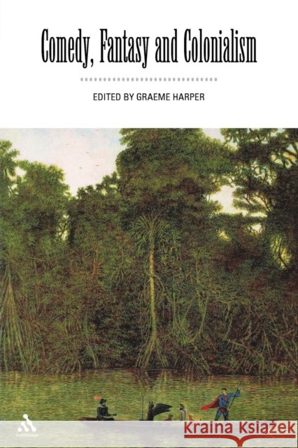 Comedy, Fantasy and Colonialism