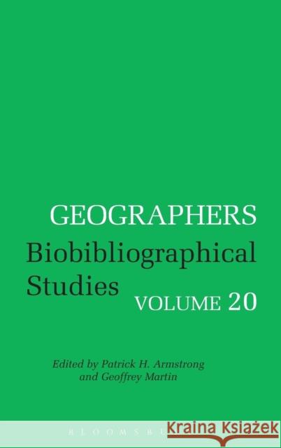 Geographers: Biobibliographical Studies, Volume 20