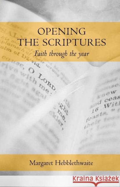 Opening the Scriptures: Faith Throughout the Year