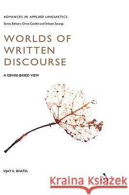 Worlds of Written Discourse: A Genre-Based View