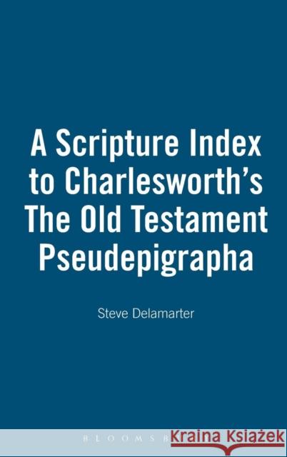 A Scripture Index to Charlesworth's The Old Testament Pseudepigrapha