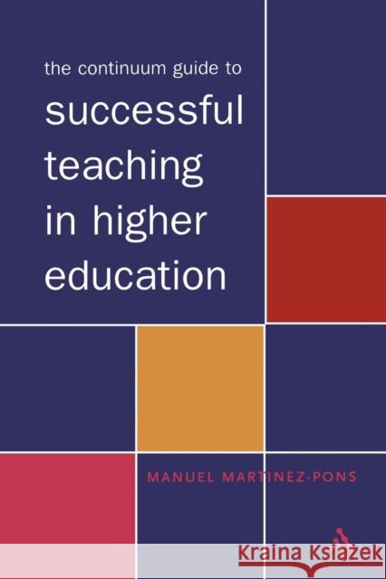 The Continuum Guide to Successful Teaching in Higher Education