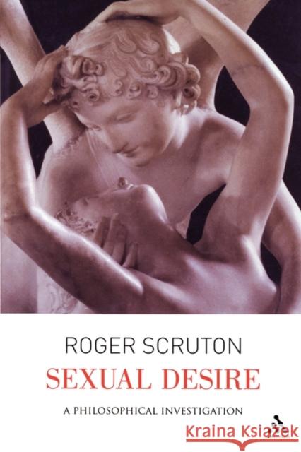 Sexual Desire: A Philosophical Investigation