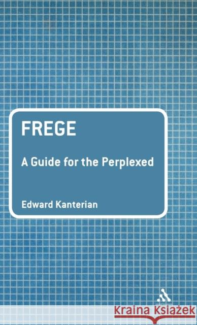 Frege: A Guide for the Perplexed