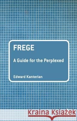 Frege : A Guide for the Perplexed