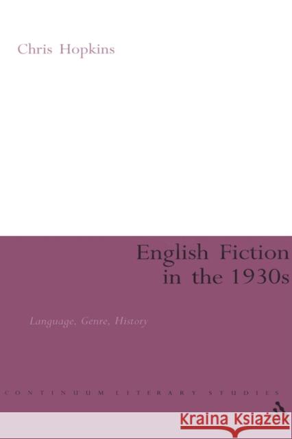 English Fiction in the 1930s: Language, Genre, History