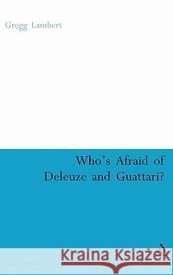 Who's Afraid of Deleuze and Guattari?