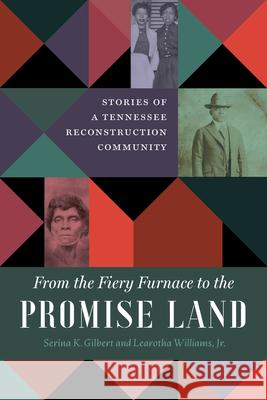 From the Fiery Furnace to the Promise Land: Stories of a Tennessee Reconstruction Community