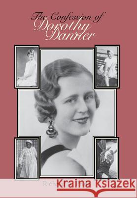 The Confession of Dorothy Danner: Telling a Life Story