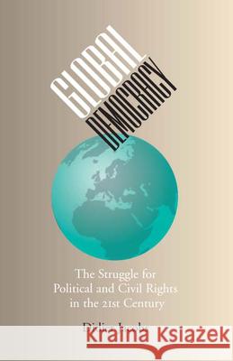 Global Democracy: The Struggle for Political and Civil Rights in the 21st Century