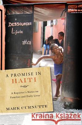 A Promise in Haiti: A Reporter's Notes on Families and Daily Lives