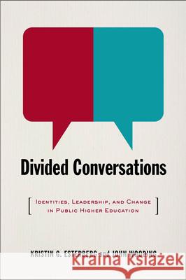 Divided Conversations: Identities, Leadership, and Change in Public Higher Education