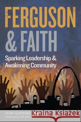 Ferguson and Faith: Sparking Leadership and Awakening Community