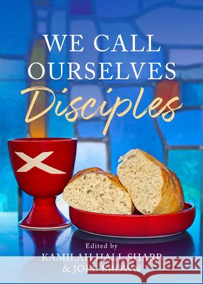 We Call Ourselves Disciples