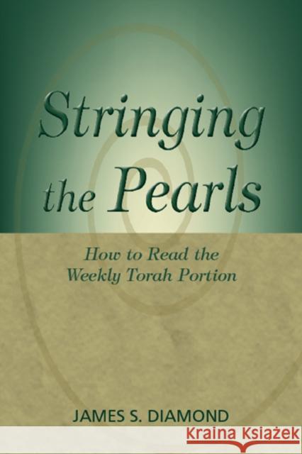 Stringing the Pearls: How to Read the Weekly Torah Portion