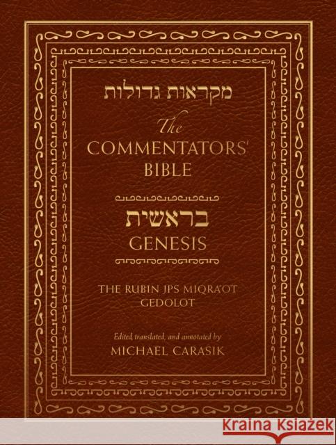 The Commentators' Bible: Genesis: The Rubin JPS Miqra'ot Gedolot