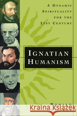 Ignatian Humanism: A Dynamic Spirituality for the 21st Century