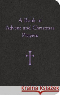 A Book of Advent and Christmas Prayers