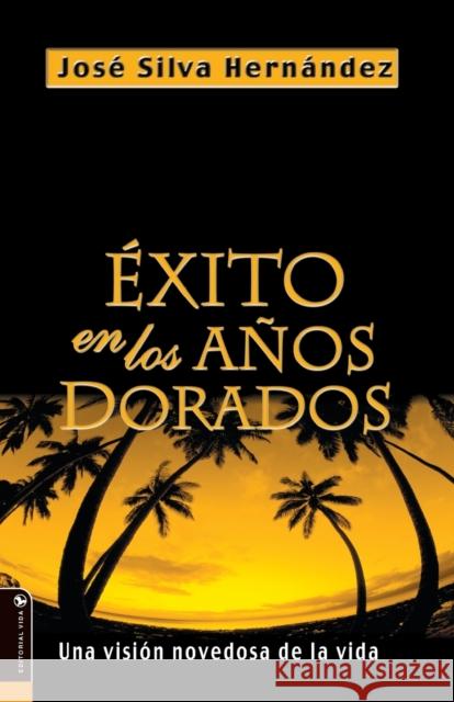 Éxito En Los Años Dorados: Una Visión Novedosa de la Vida