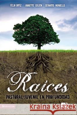 Raíces: Pastoral Juvenil En Profundidad