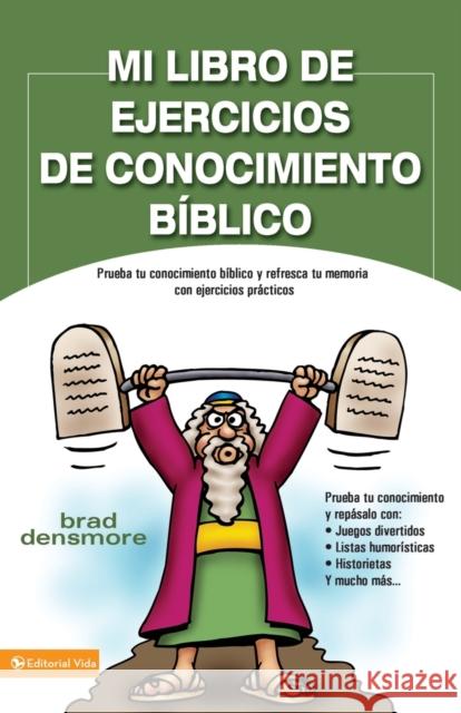 Mi Libro de Ejercicios de Conocimiento Bíblico: Prueba Tu Conocimiento Bíblico Y Refresca Tu Memoria Con Ejercicios Prácticas = Zondervan's Great Bibl