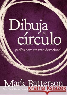 Dibuja El Círculo, Devocional: El Desafío de 40 Días de Oración