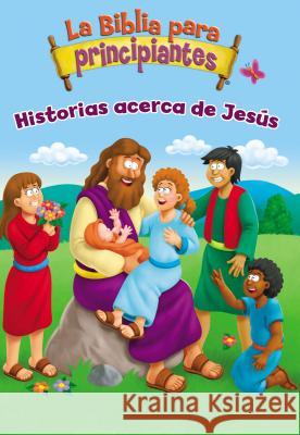 La Biblia Para Principiantes - Historias Acerca de Jesús