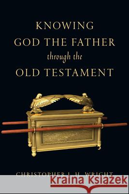 Knowing God the Father Through the Old Testament