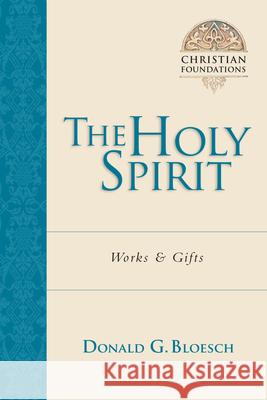 The Holy Spirit: Works Gifts