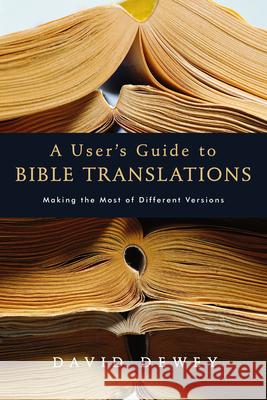 A User's Guide to Bible Translations