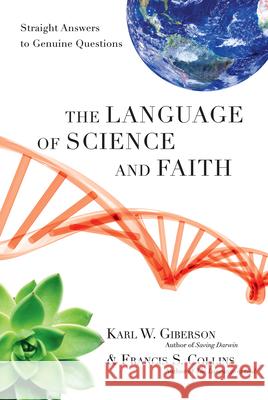 The Language of Science and Faith: Straight Answers to Genuine Questions