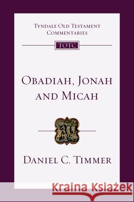 Obadiah, Jonah and Micah: An Introduction and Commentary