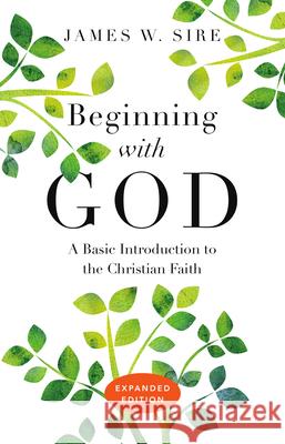 Beginning with God: A Basic Introduction to the Christian Faith