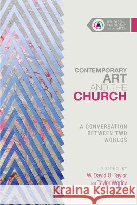 Contemporary Art and the Church: A Conversation Between Two Worlds