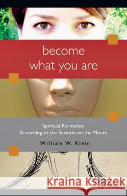 Become What You Are: Spiritual Formation According to the Sermon on the Mount