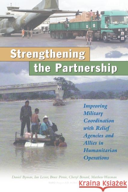 Strengthening the Partnership: Improving Military Coordination with Relief Agencies and Allies in Humanitarian Operations