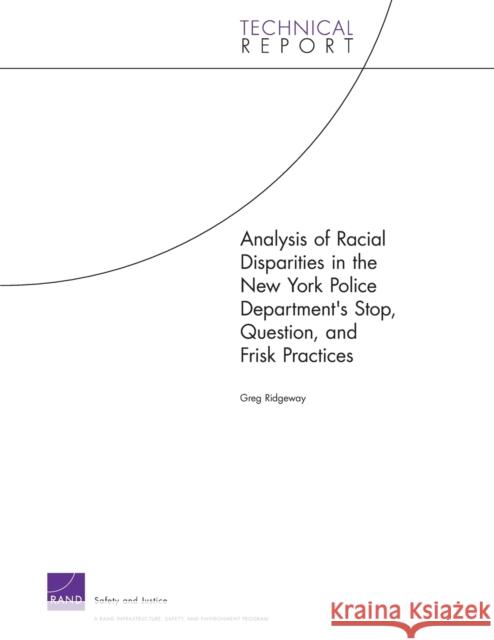 Analysis of Racial Disparities in the New York City Police Department's Stop, Question, and Frisk Practices