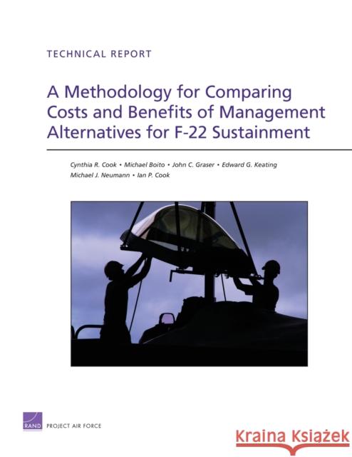 A Methodology for Comparing Costs and Benefits of Management Alternatives for F-22 Sustainment