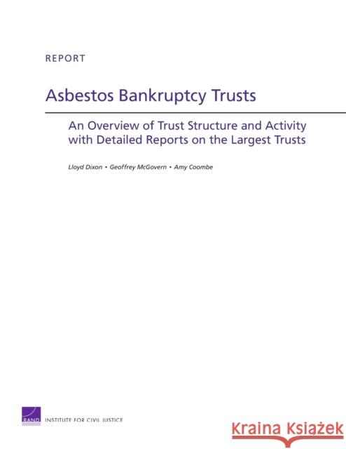 Asbestos Bankruptcy Trusts: An Overview of Trust Structure and Activity with Detailed Reports on the Largest Trusts