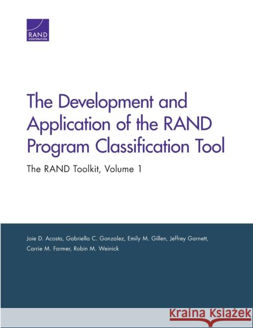 The Development and Application of the RAND Program Classification Tool : The RAND Toolkit, Volume 1