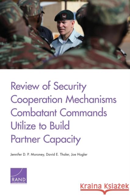 Review of Security Cooperation Mechanisms Combatant Commands Utilize to Build Partner Capacity